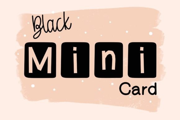 Black Mini Card: A Modern Decorative Font for Creative Projects